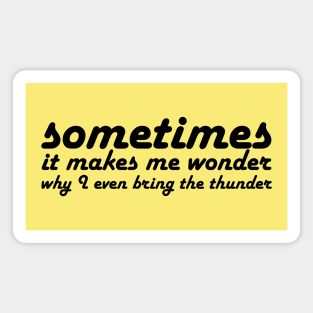 Hamilton: Sometimes it makes me wonder (retro black text) Magnet